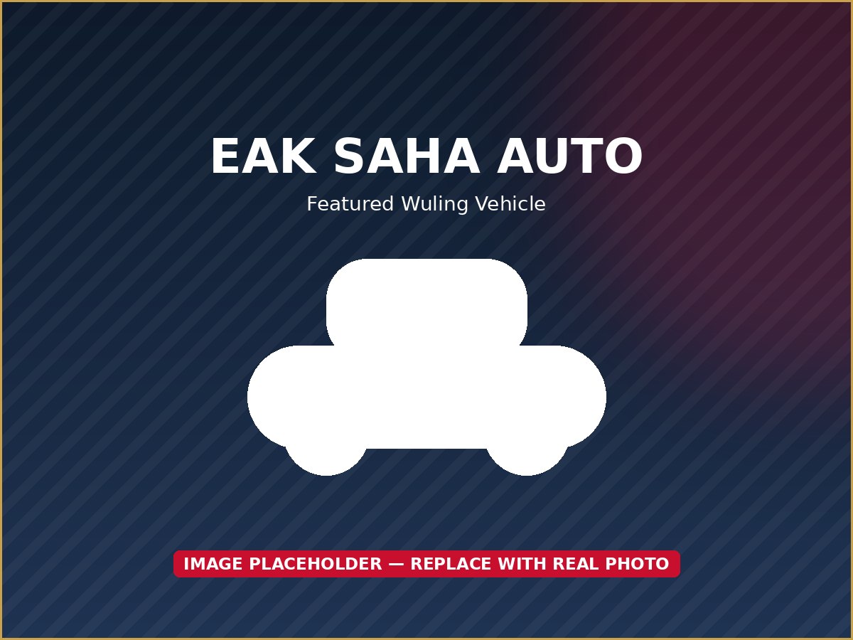 Wuling vehicle at EAK SAHA AUTO